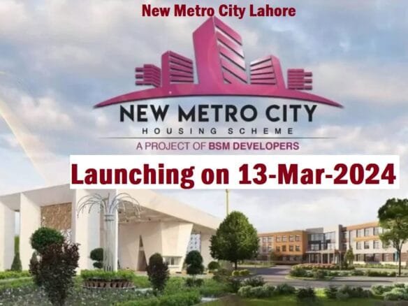 New Metro City Lahore Launching Date Announced