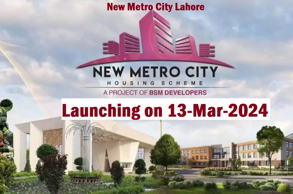 New Metro City Lahore Launching Date Announced