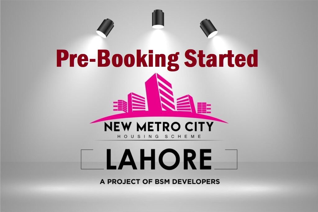 Pre Booking of New Metro City Lahore