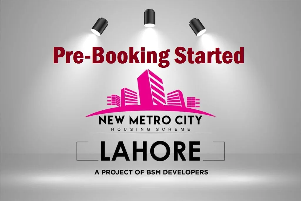 Pre Booking of New Metro City Lahore