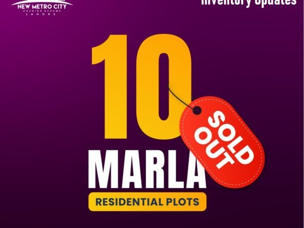10 Marla Plots Sold Out in New Metro City Lahore