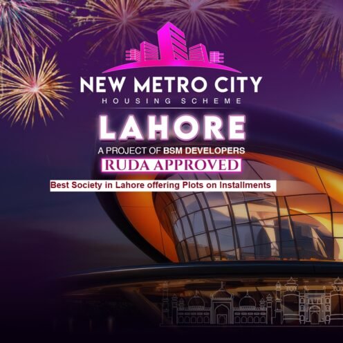 Best Society in Lahore offering Plots on Installments New Metro City Lahore