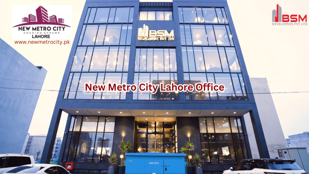 New Metro City Lahore Head Office For Sales and Booking
