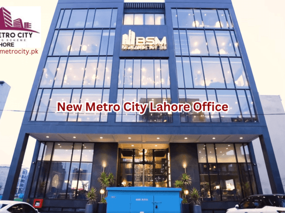 New Metro City Lahore Head Office For Sales and Booking
