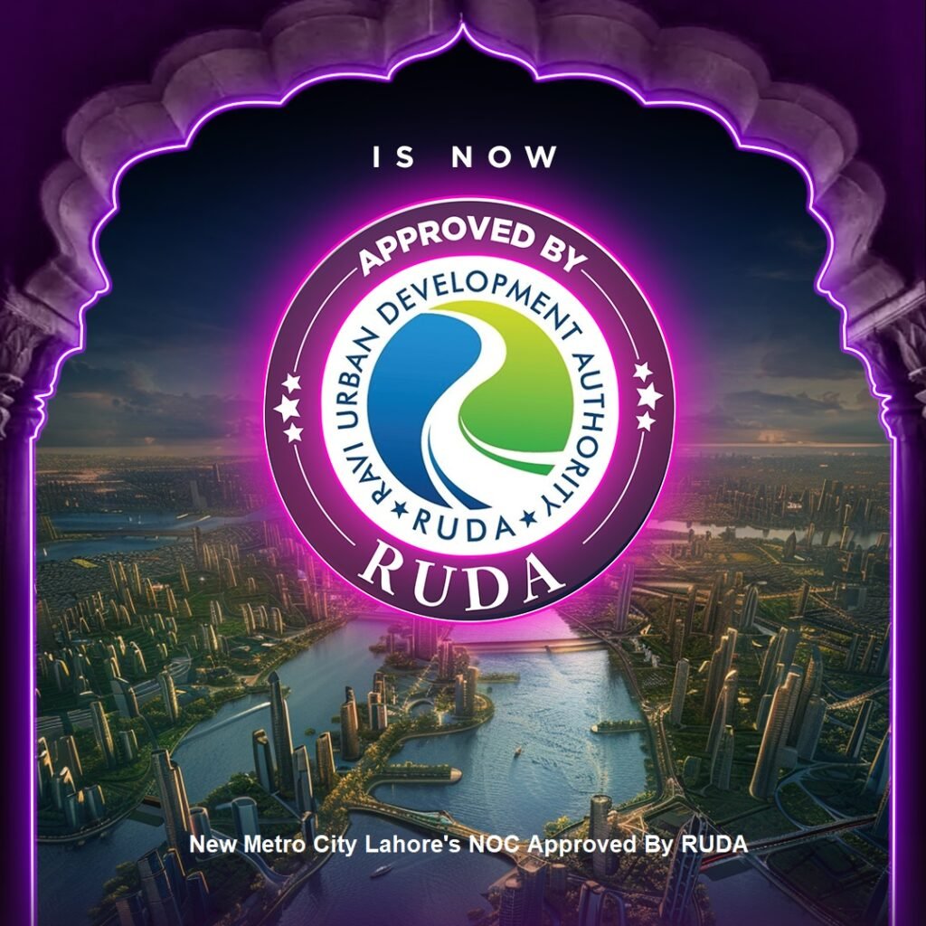 New Metro City Lahore is Now RUDA NOC Approved Society