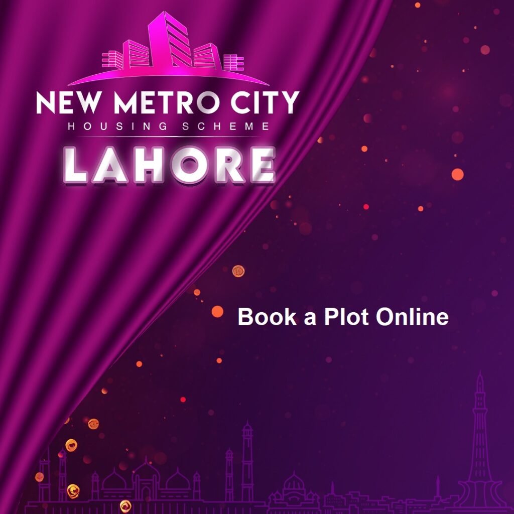 Online Plot Booking in New Metro City Lahore