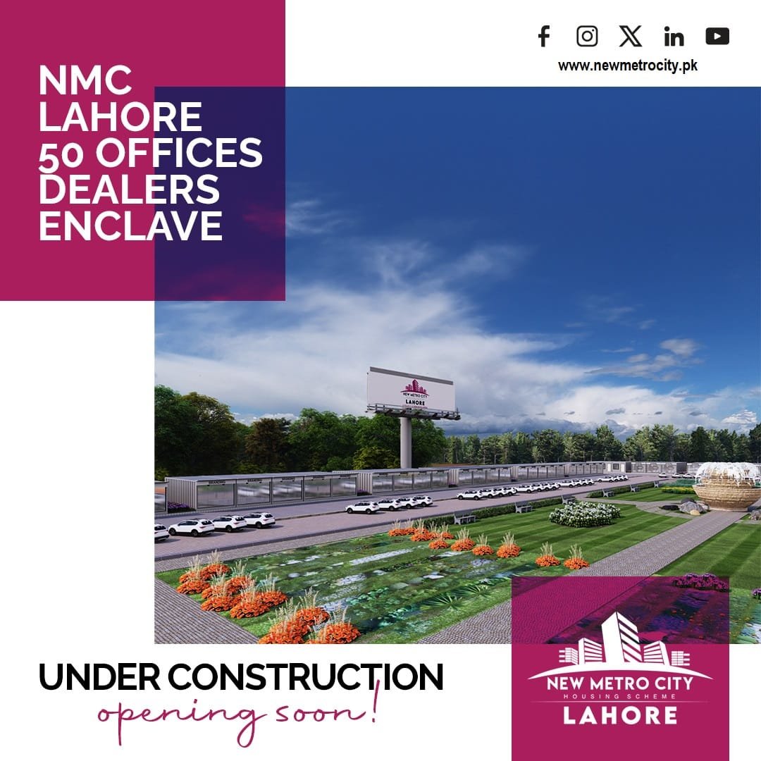 50 Dealer Offices to Open soon at the site of New Metro City Lahore (1)