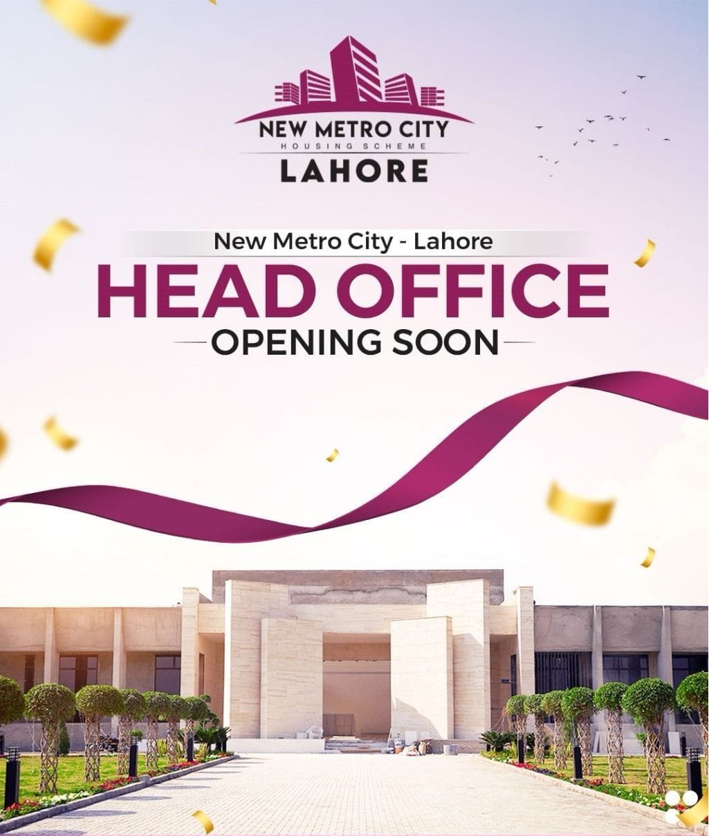 New Metro City Lahore Head Office Opening Soon