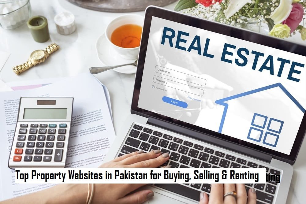 Top Property Websites in Pakistan for Buying, Selling & Renting