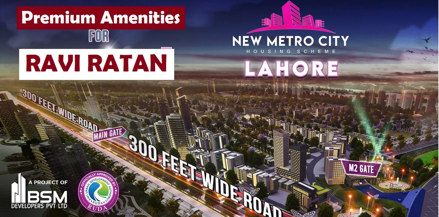 Ravi Ratan New Metro City Lahore Premium Amenities