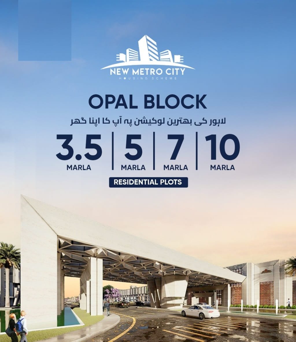 Opal Block New Metro City Lahore